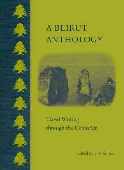 A Beirut Anthology: Travel Writing Through the Centuries