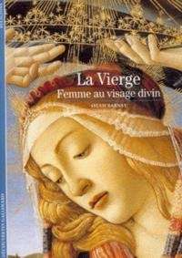 La Vierge. Femme au visage divin