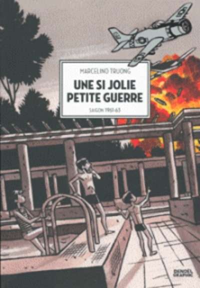 Une si jolie petite guerre - Saigon 1961-63