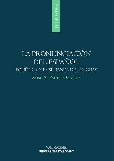 La  pronunciación del español: Fonética y enseñanza de lenguas.