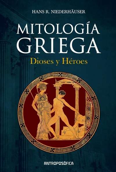 genéticamente Estallar violencia PASAJES Librería internacional: Mitología griega. Dioses y héroes |  Niederhäuser, Hans R. | 978-987-13-6895-2