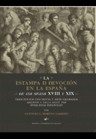 La estampa de devoción en la España de los siglos XVIII y XIX