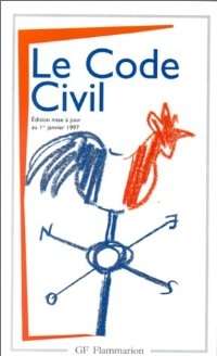 Le Code Civil, Textes Anterieurs et Version Actuelle