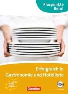 Erfolgreich in Gastronomie und Hotellerie, m. Audio-CD