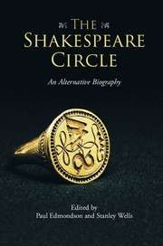 The Shakespeare Circle. An Alternative Biography