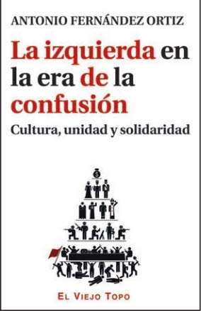 La izquierda en la era de la confusión