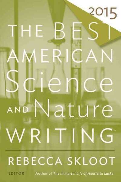 The Best American Science and Nature Writing 2015