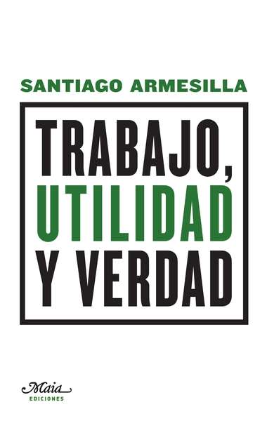 Trabajo, utilidad y verdad