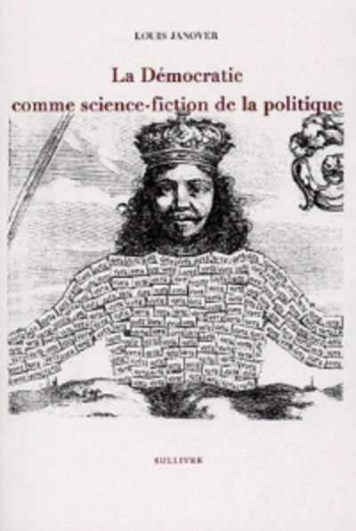La démocratie comme science-fiction de la politique
