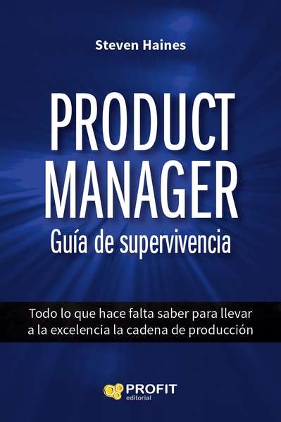 Product Manager. Guía de supervivencia