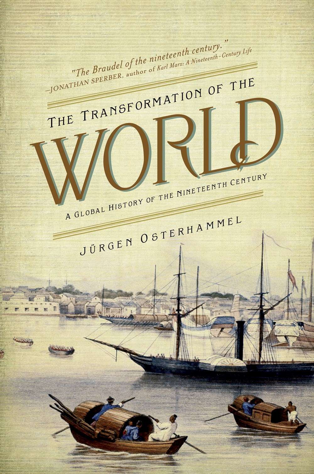 The Transformation of the World: A Global History of the Nineteenth Century