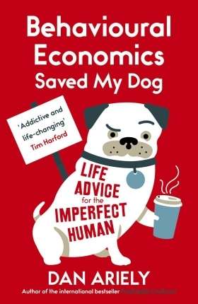 Behavioural Economics saved my Dog