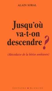 Jusqu'où va-t-on descendre?