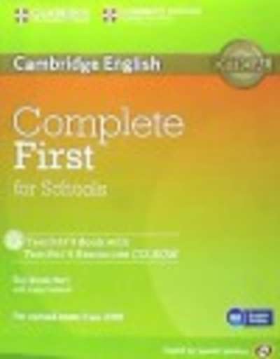 Complete First for Schools for Span. Speakers Teacher's Book with Teacher's Resources Audio CD/CDROM