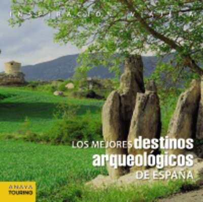 Los mejores destinos arqueológicos de España