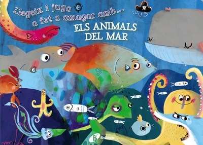 Llegeix i juga a fet a amagar amb... ELS ANIMALS DEL MAR