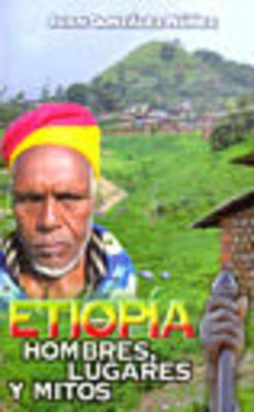 Etiopía, hombres, lugares y mitos