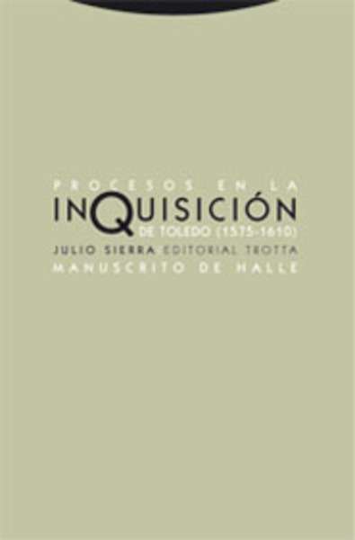 Procesos en la Inquisición de Toledo (1575-1610)
