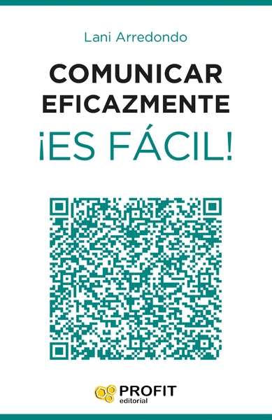 Comunicar eficazmente ¡es fácil!