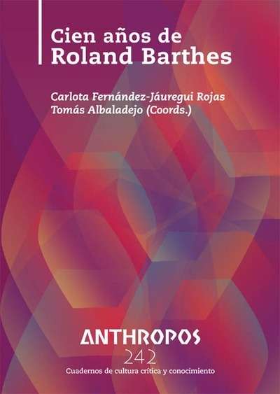 Anthropos 242. Cien años de Roland Barthes