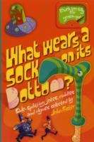 What Wears a Sock on its Bottom?