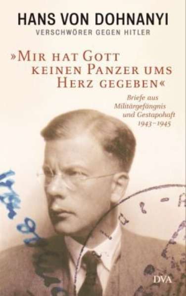 "Mir hat Gott keinen Panzer ums Herz gegeben"