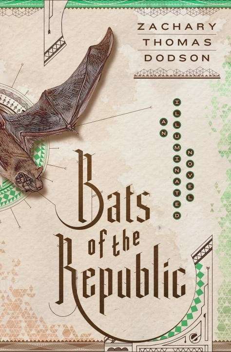 Bats of the Republic, An Illuminated Novel
