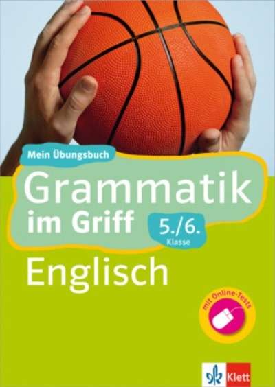 Grammatik im Griff, Englisch 5./6. Klasse