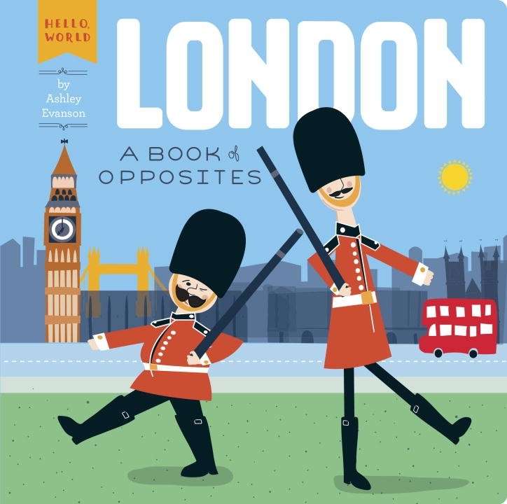 London, A Book of Opposites  board book