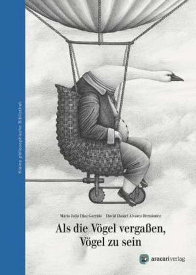 Als die Vögel vergassen, Vögel zu sein