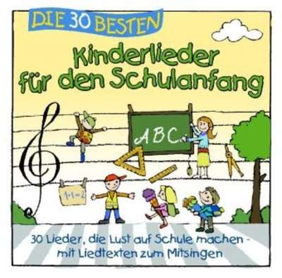 Die 30 besten Kinderlieder für den Schulanfang, 1 Audio-CD