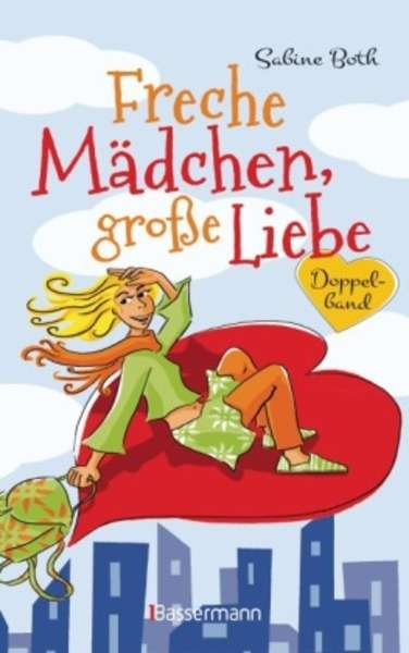 Freche Mädchen, grosse Liebe