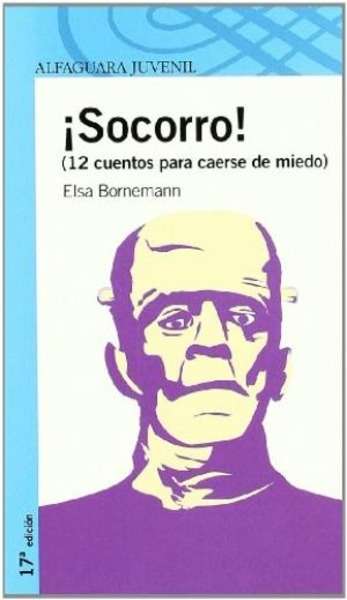 ¡Socorro! Doce cuentos para caerse de miedo