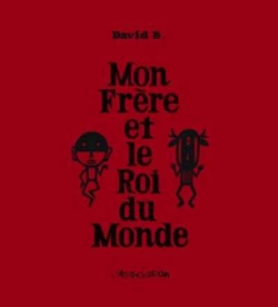Mon frère et le roi du monde