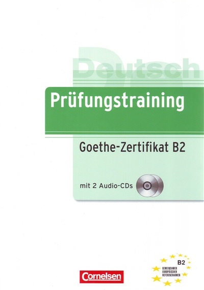 Prüfungstraining Goethe-Zertifikat B2 mit Audio CD