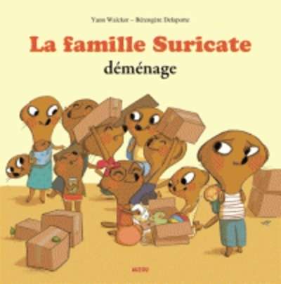 La famille Suricate déménage