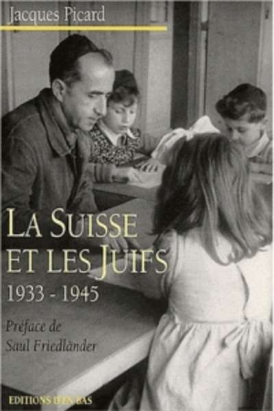 La Suisse et les Juifs, 1933-1945