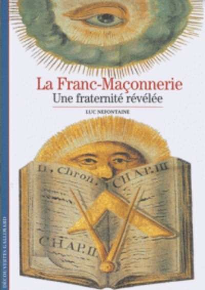 La Franc-Maçonnerie - Une fraternité révélée