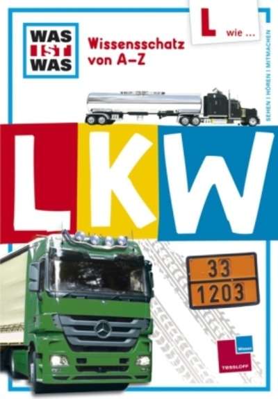 WAS IST WAS Wissensschatz von A-Z, Lkw