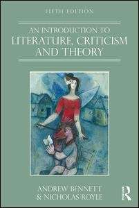 An Introduction to Literature, Criticism and Theory