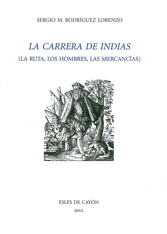 PASAJES Librería internacional: La Carrera de Indias | Rodríguez Lorenzo,  Sergio | 978-84-939304-2-4