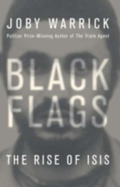 Black Flags : The Rise of Isis