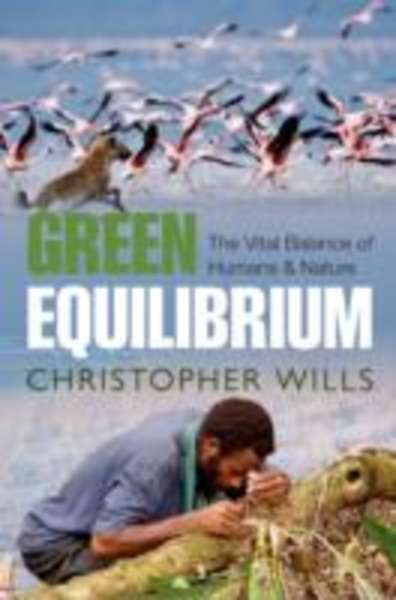 Green Equilibrium : The Vital Balance of Humans and Nature