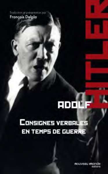 Adolf Hitler, consignes verbales en temps de guerre