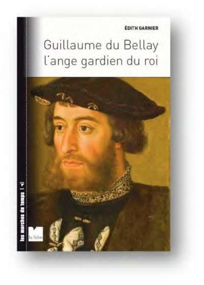 Guillaume du Belay l'ange gardien du roi