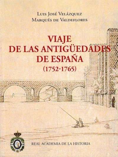 Viaje de las antigüedades de España (1752-1765) 2VOLS.