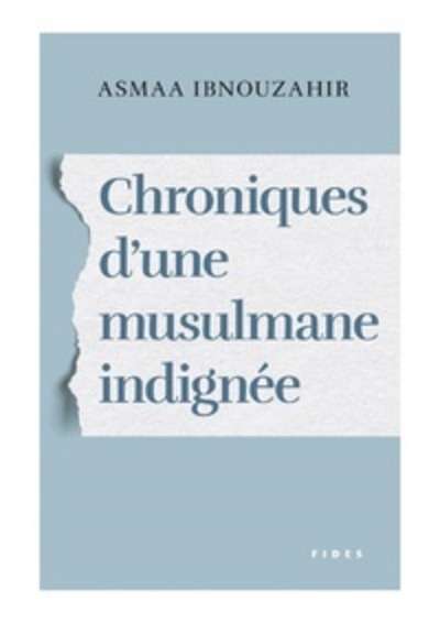 Chroniques d' une musulmane indignée