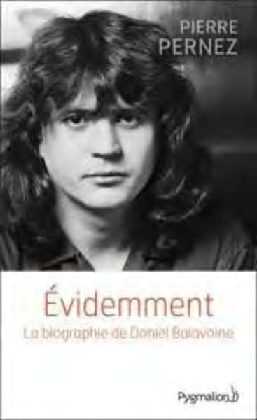 Evidemment - Biographie de Daniel Balavoine