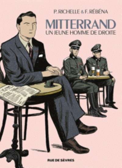 Mitterrand - Une jeune homme de droite