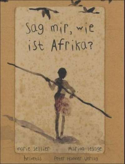 Sag mir, wie ist Afrika?